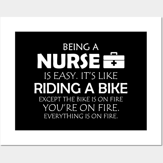 Nurse - Being a nurse is easy. It's like riding a bike Wall Art by KC Happy Shop